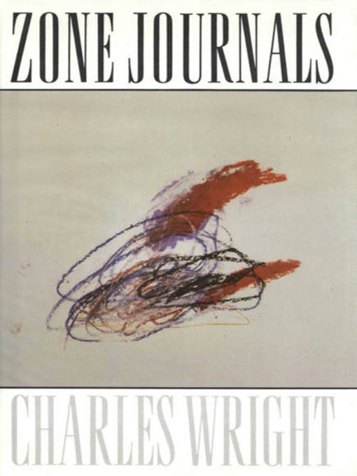 Title details for Zone Journals by Charles Wright - Wait list